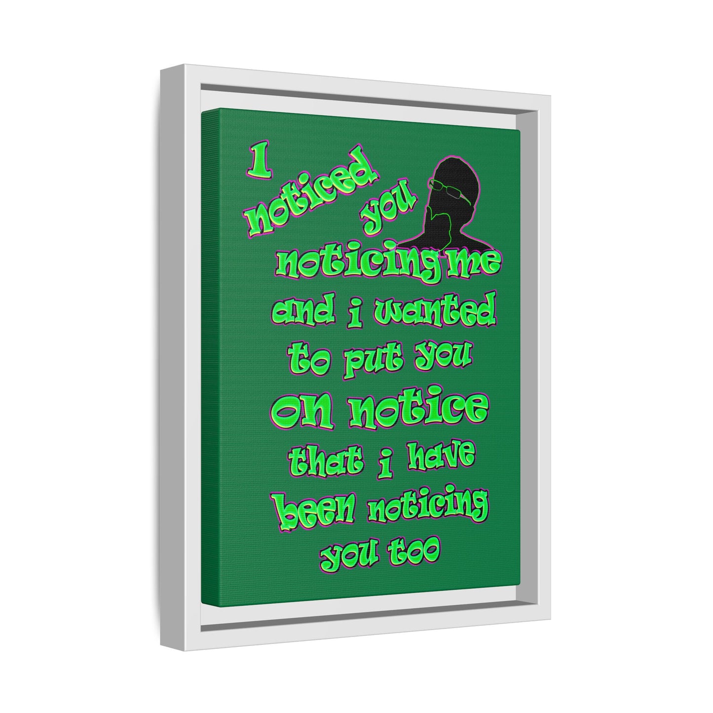 noticed you noticing - framed canvas art (dark green)