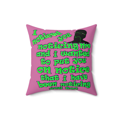 noticed you noticing - Spun Polyester Square Pillow - (light pink)