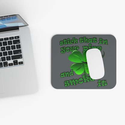 stick that in your pipe and smoke it - Mouse Pad (Rectangle) (dark grey)