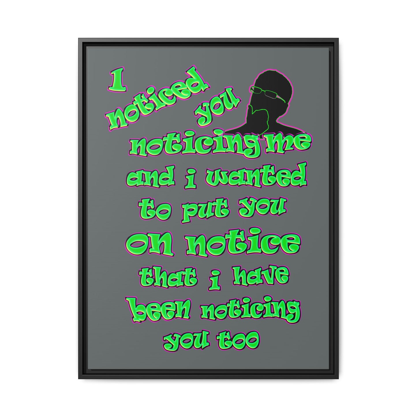 noticed you noticing - framed canvas art (dark grey)