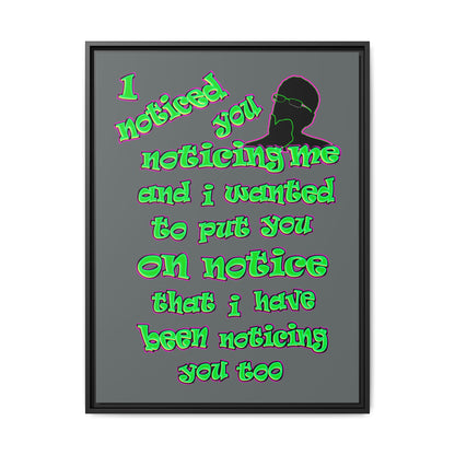 noticed you noticing - framed canvas art (dark grey)