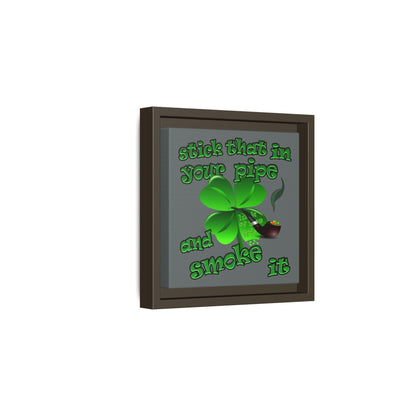 stick that in your pipe and smoke it - framed canvas art (dark grey)