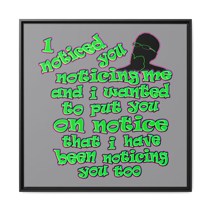noticed you noticing - framed canvas art (grey)