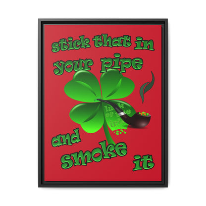 stick that in your pipe and smoke it - framed canvas art (dark red)