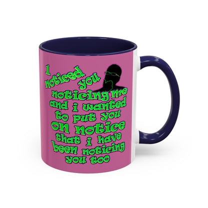 noticed you noticing - Accent Mug (light pink)