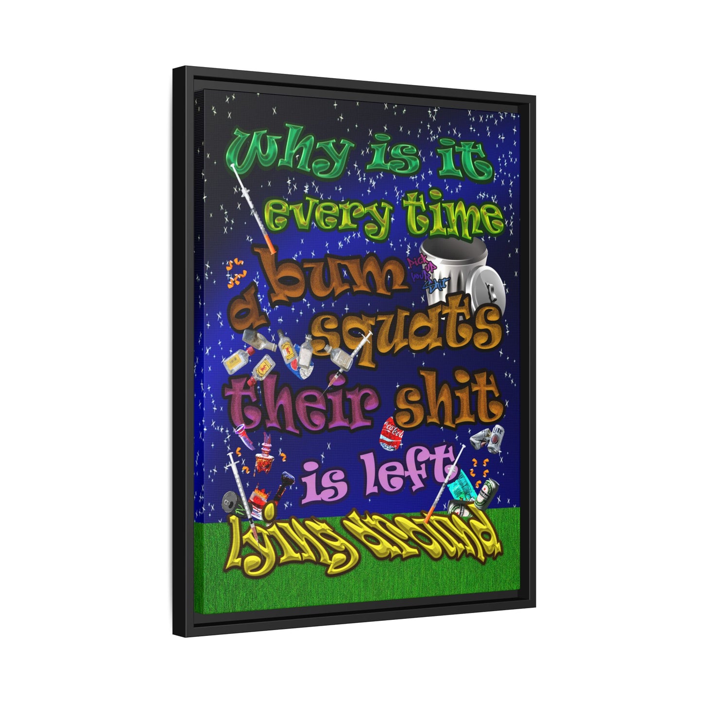 the bum's shit - framed canvas art ('snoops' background)