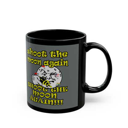 shoot the moon again - Black Mug (dark grey)