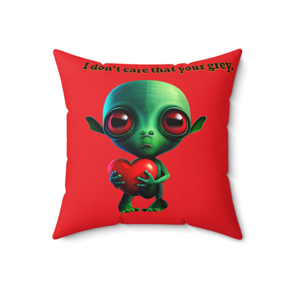 I don't care that your grey - Spun Polyester Square Pillow - (red)