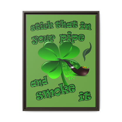 stick that in your pipe and smoke it - framed canvas art (green)