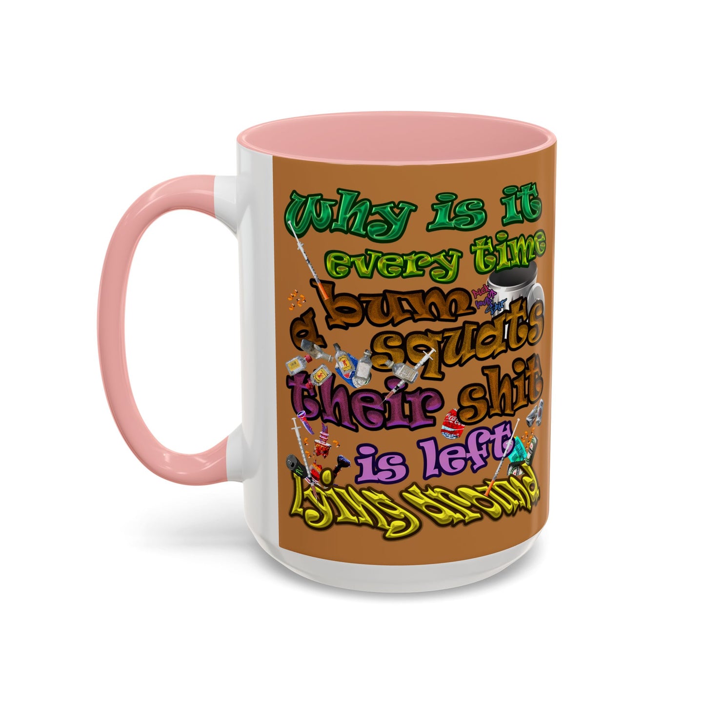 the bum's shit - Accent Mug (light brown)