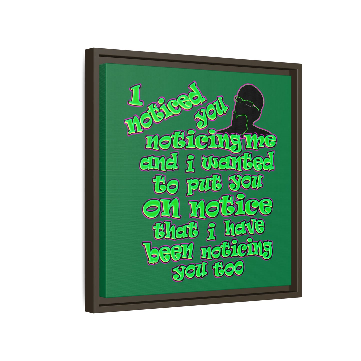 noticed you noticing - framed canvas art (dark green)