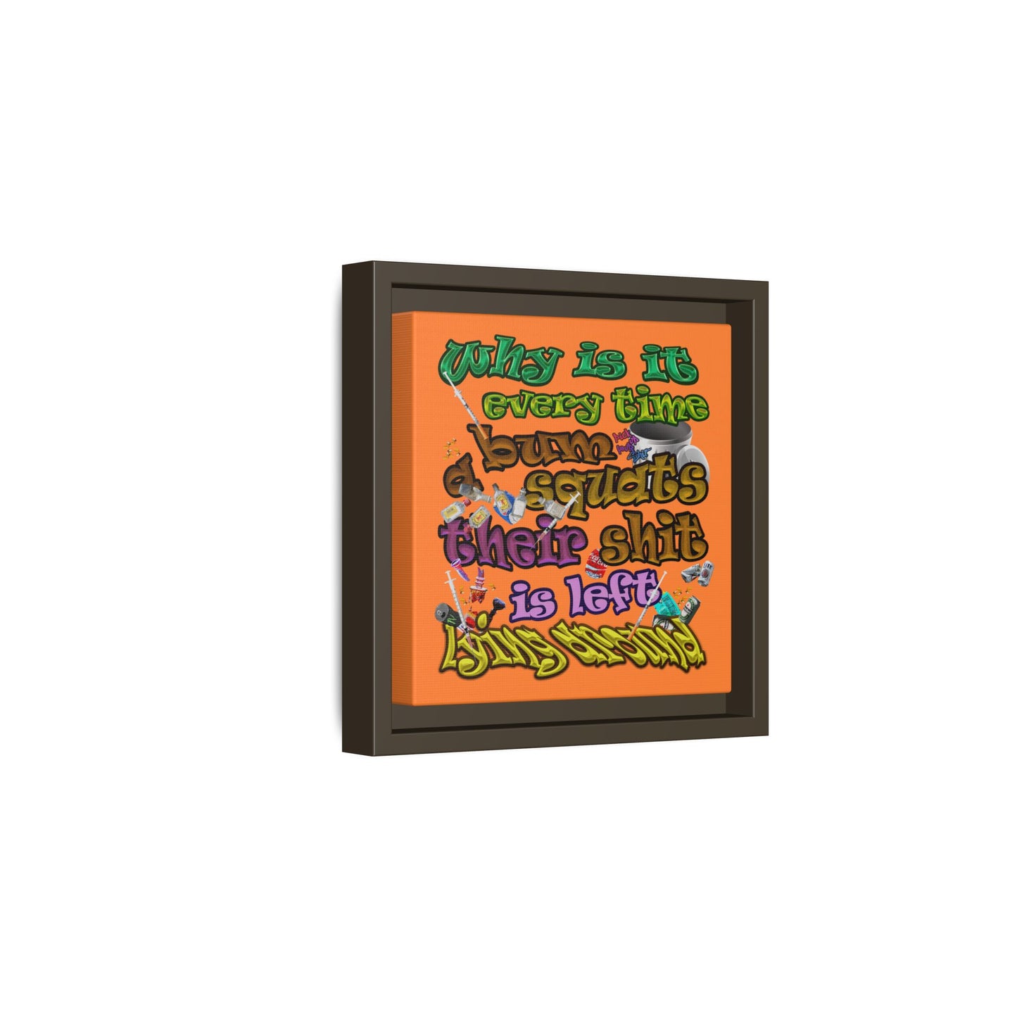 the bum's shit - framed canvas art (crusta)