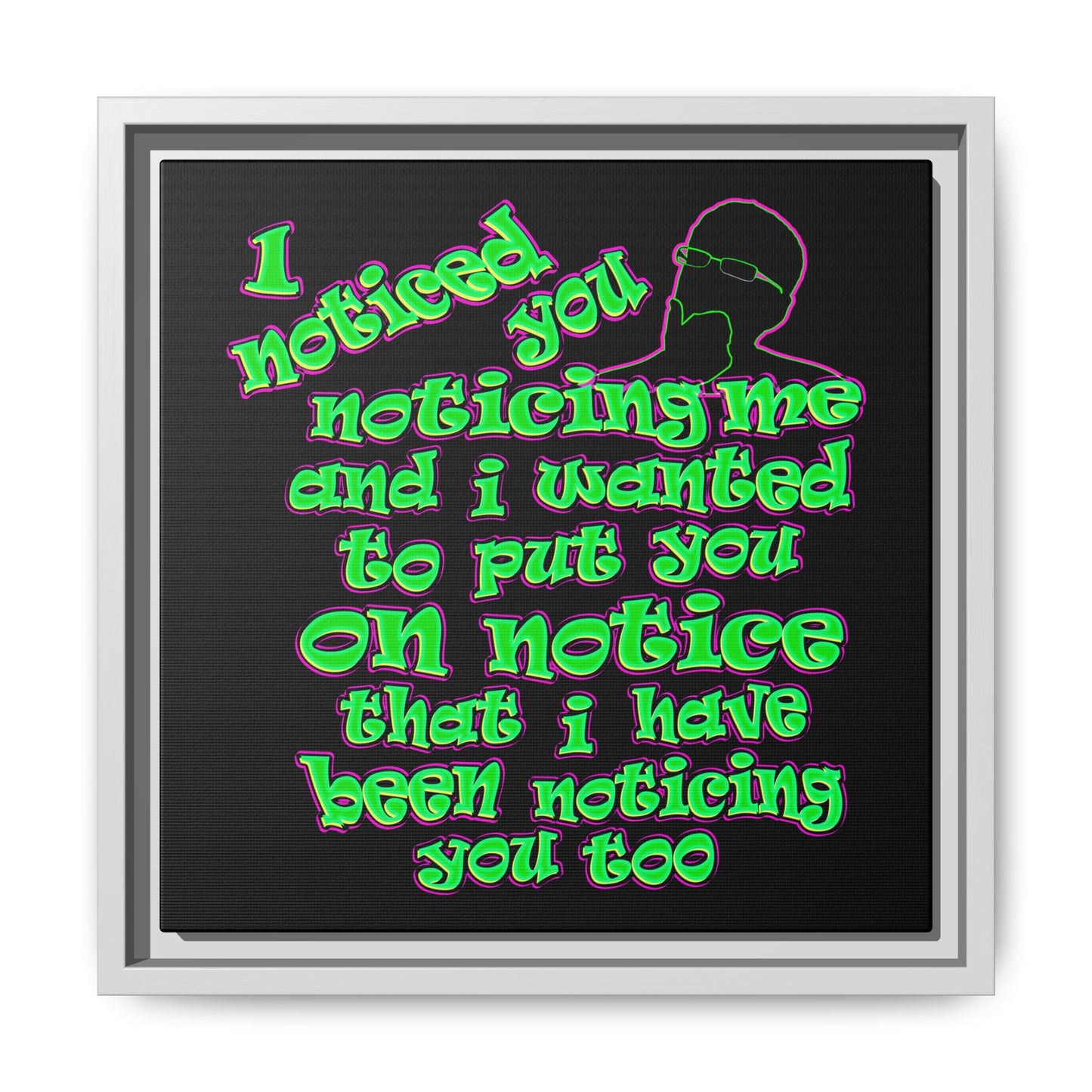 noticed you noticing - framed canvas art (black)