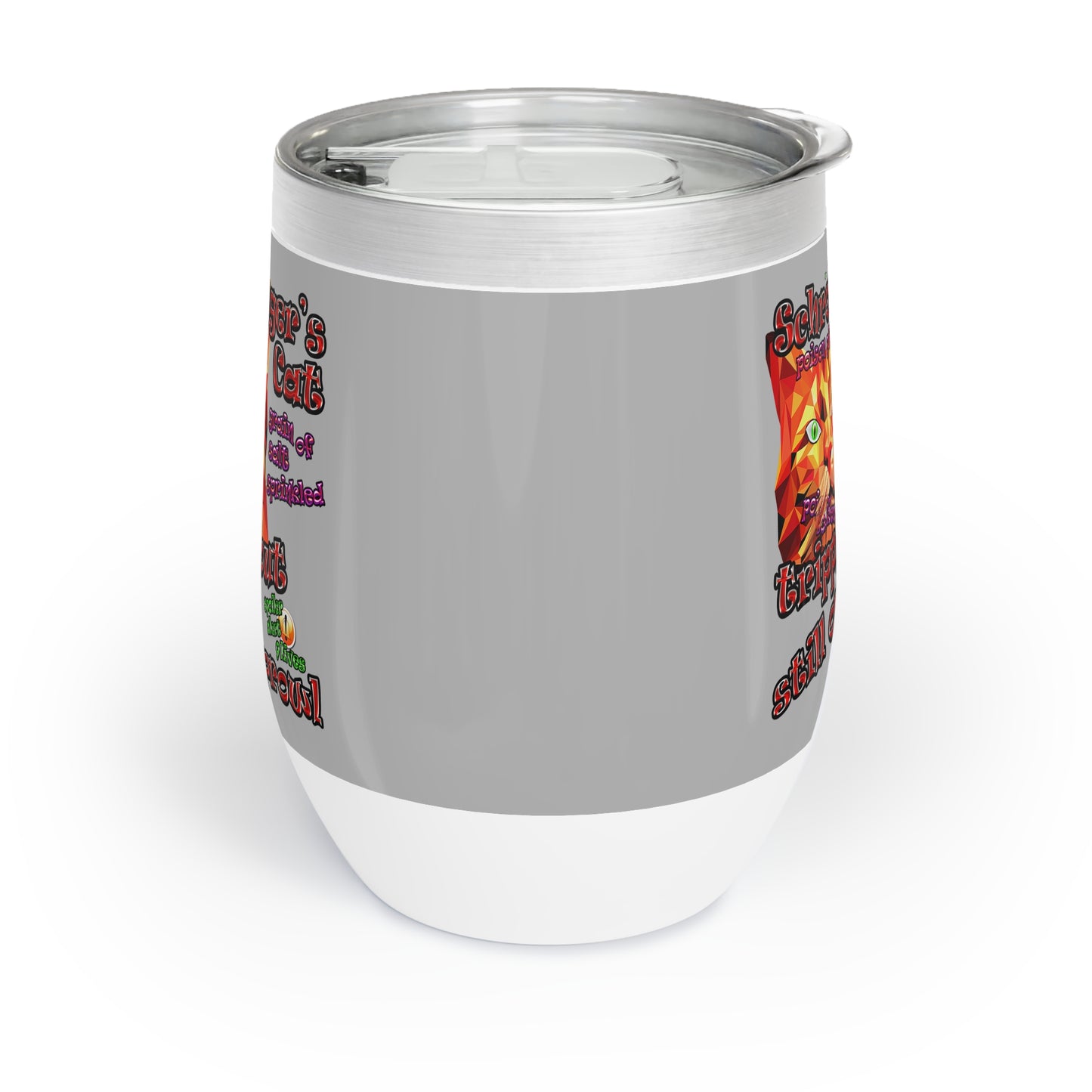schrodinger's cat - Chill Wine Tumbler (light grey)