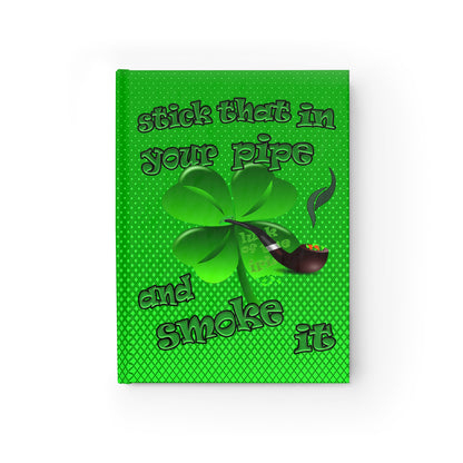 stick that in your pipe and smoke it - journal-blank (logo green)