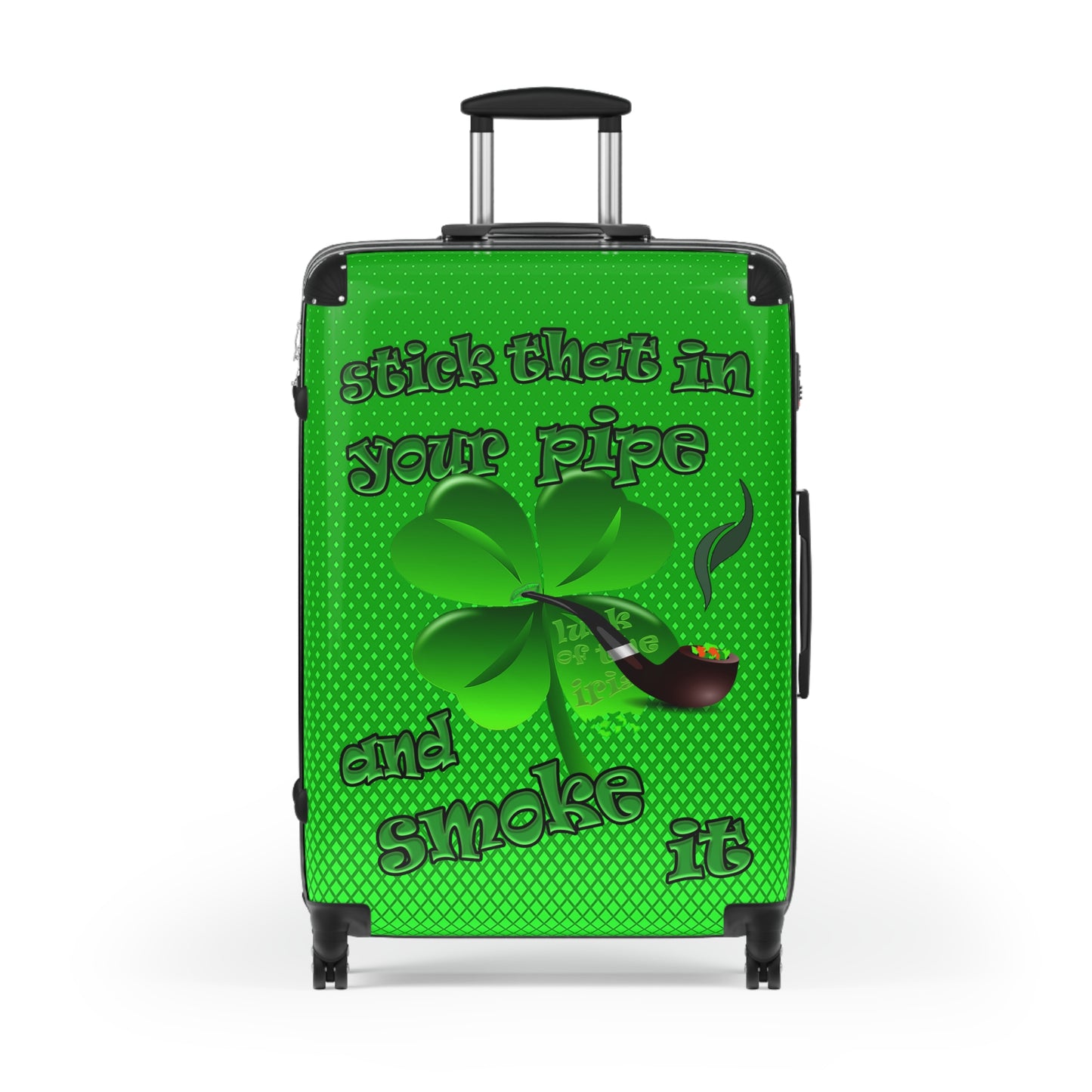 stick that in your pipe and smoke it - Suitcase (logo green)