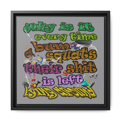 the bum's shit - framed canvas art (grey)