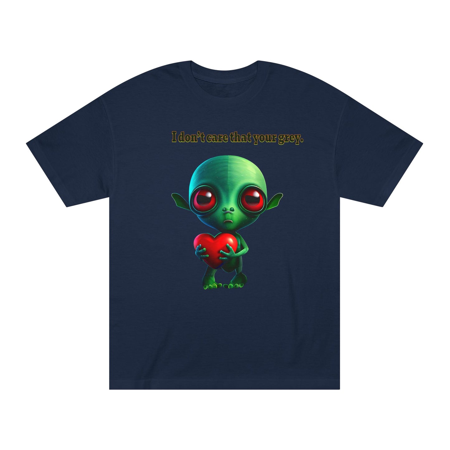 I don't care that your grey - Unisex Classic Tee