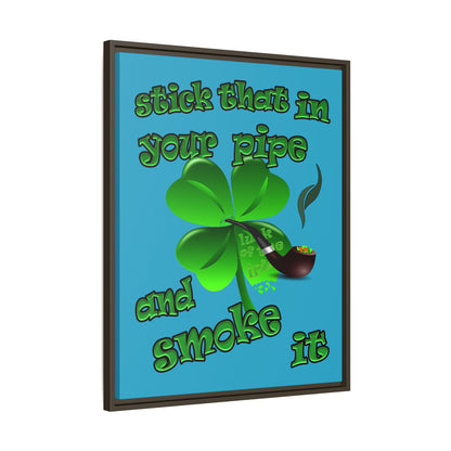 stick that in your pipe and smoke it - framed canvas art (turquoise)