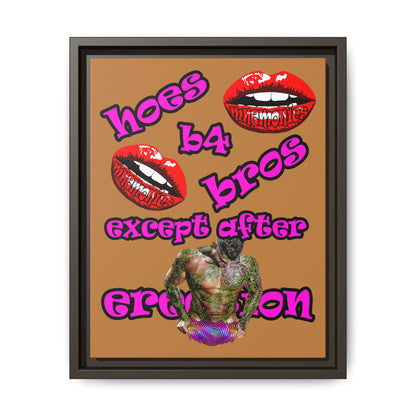 hoes b4 bros - framed canvas art (light brown)