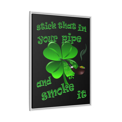 stick that in your pipe and smoke it - framed canvas art (black)