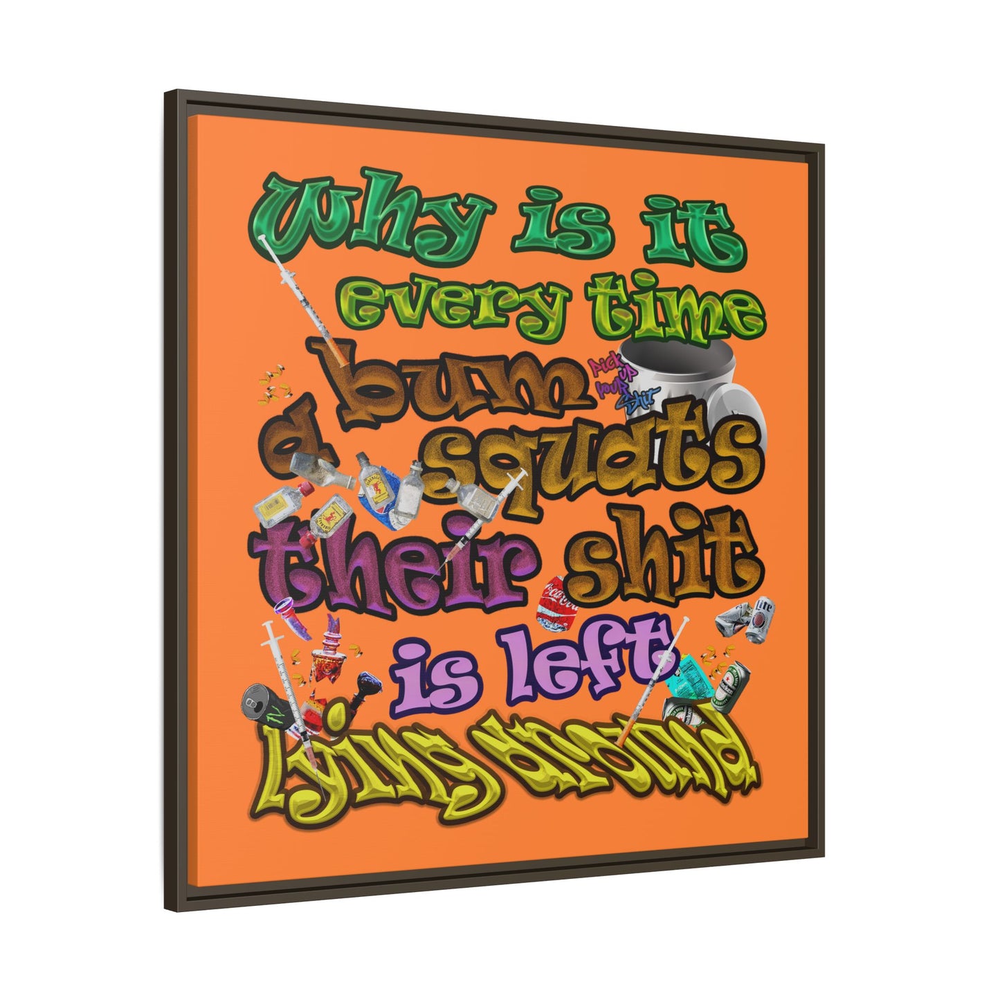 the bum's shit - framed canvas art (crusta)