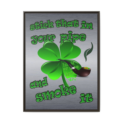 stick that in your pipe and smoke it - framed canvas art (brushed nickel)
