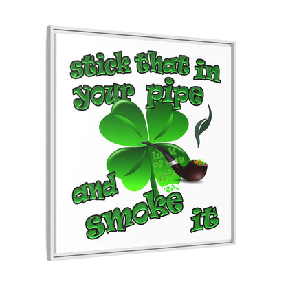 stick that in your pipe and smoke it - framed canvas art (white)
