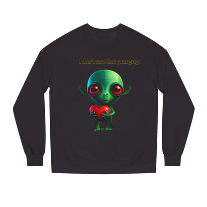 I don't care that your grey - Unisex Crew Neck Sweatshirt