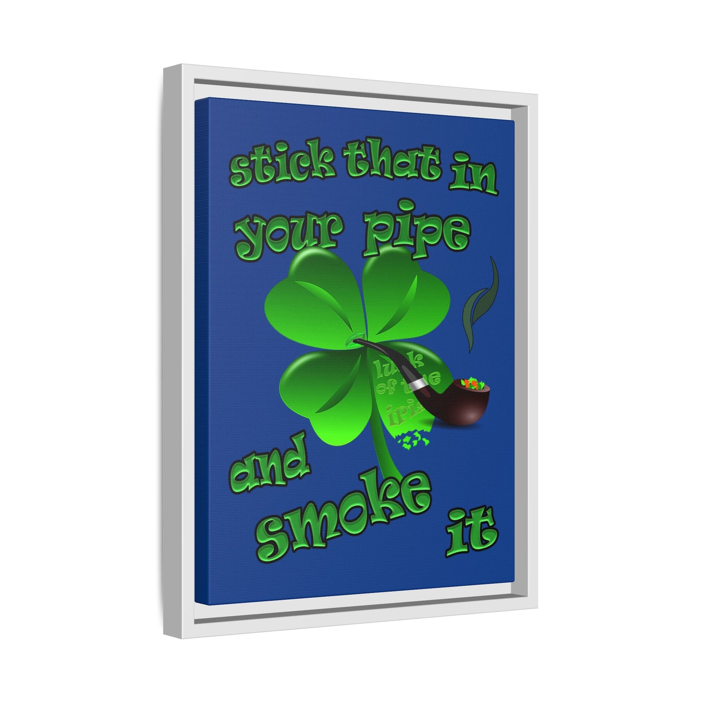 stick that in your pipe and smoke it - framed canvas art (dark blue)