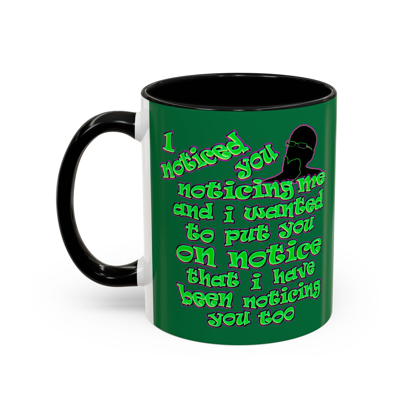 noticed you noticing - Accent Mug (dark green)