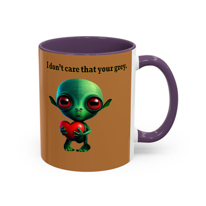 I don't care that your grey - Accent Mug (light brown)