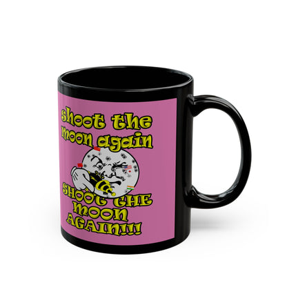 shoot the moon again - Black Mug (light pink)