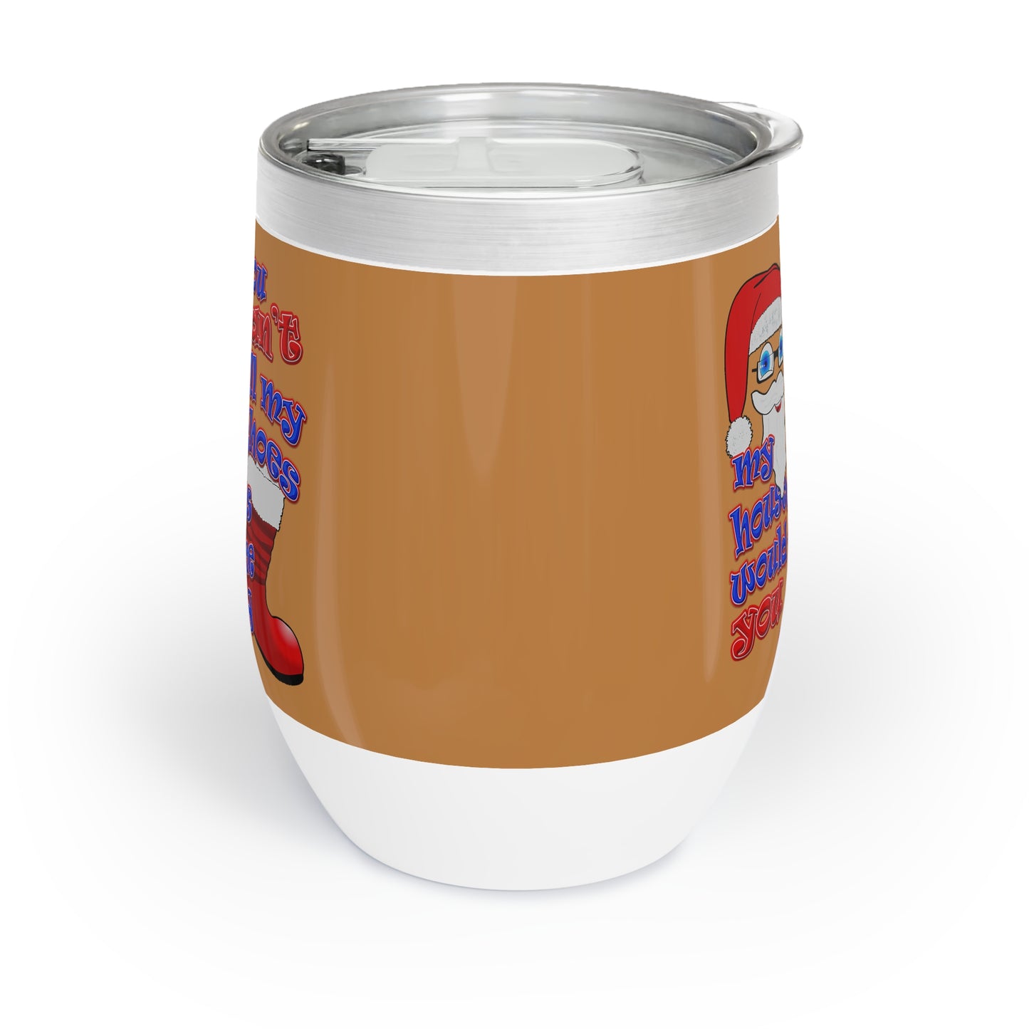 santa's shoes - Chill Wine Tumbler (light brown)