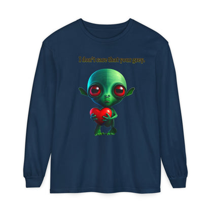 I don't care that your grey - Unisex Garment-dyed Long Sleeve T-Shirt
