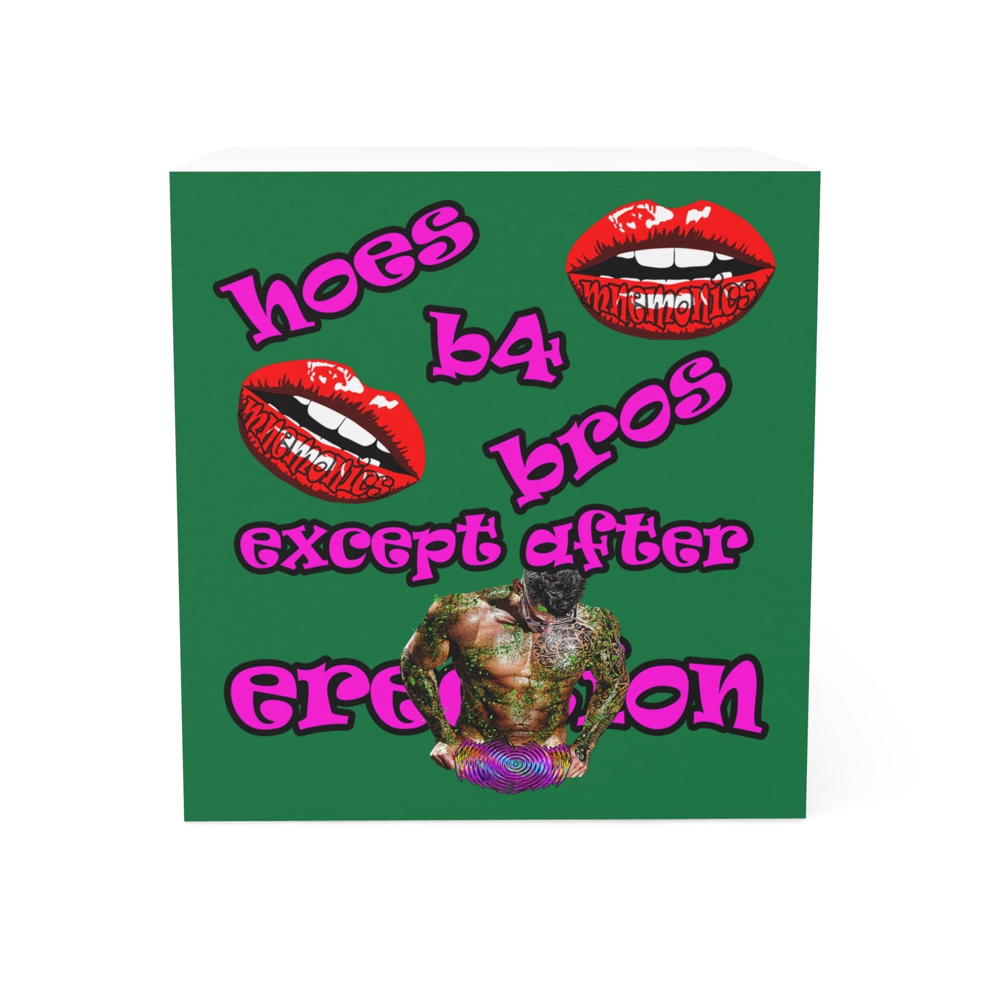 hoes b4 bros - note cube (dark green)