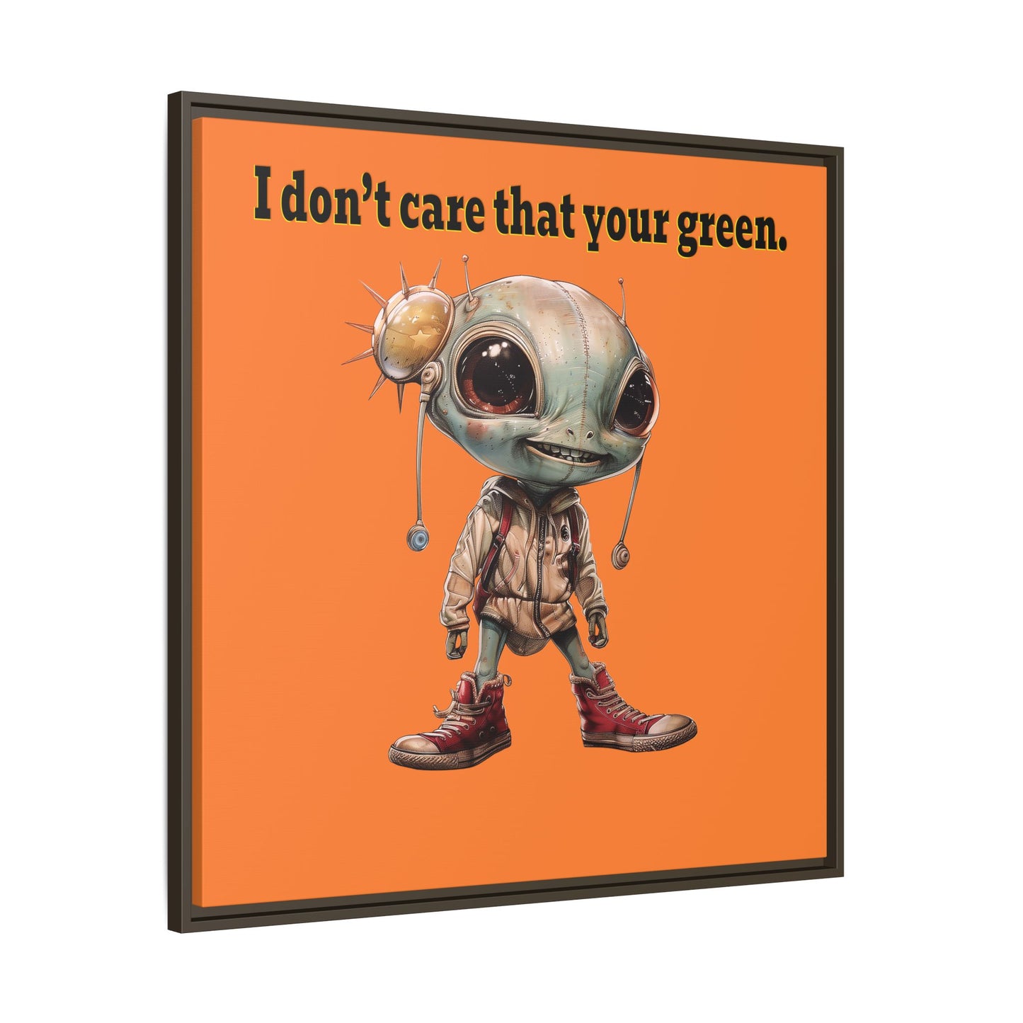 I don't care that your green - framed canvas art (crusta)