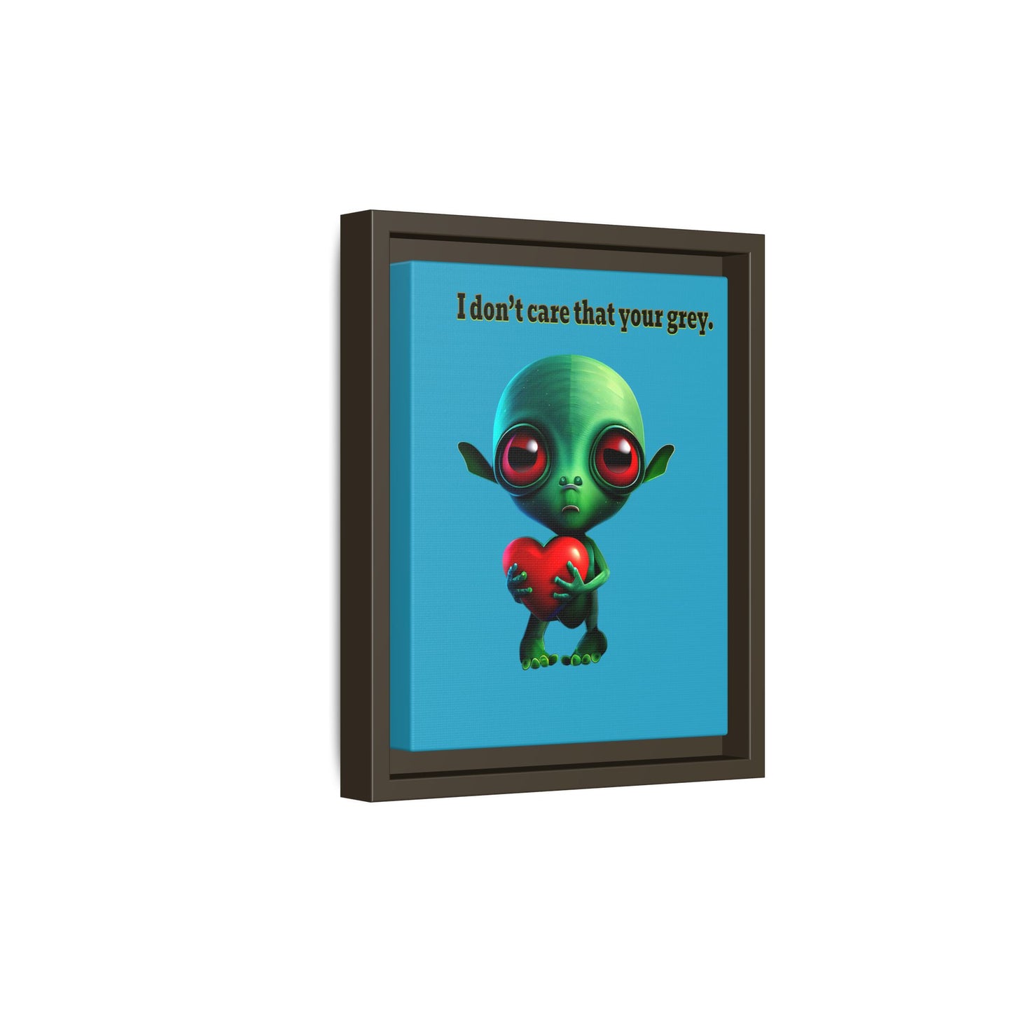 I don't care that your grey - framed canvas art (turquoise)