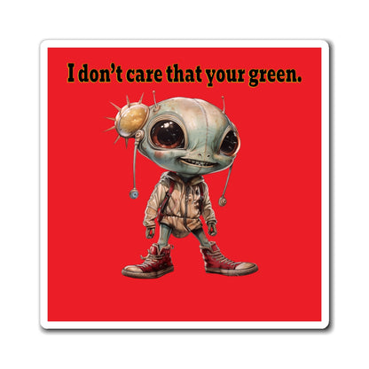 I don't care that your green - Magnets - (red)