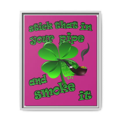 stick that in your pipe and smoke it - framed canvas art (pink)
