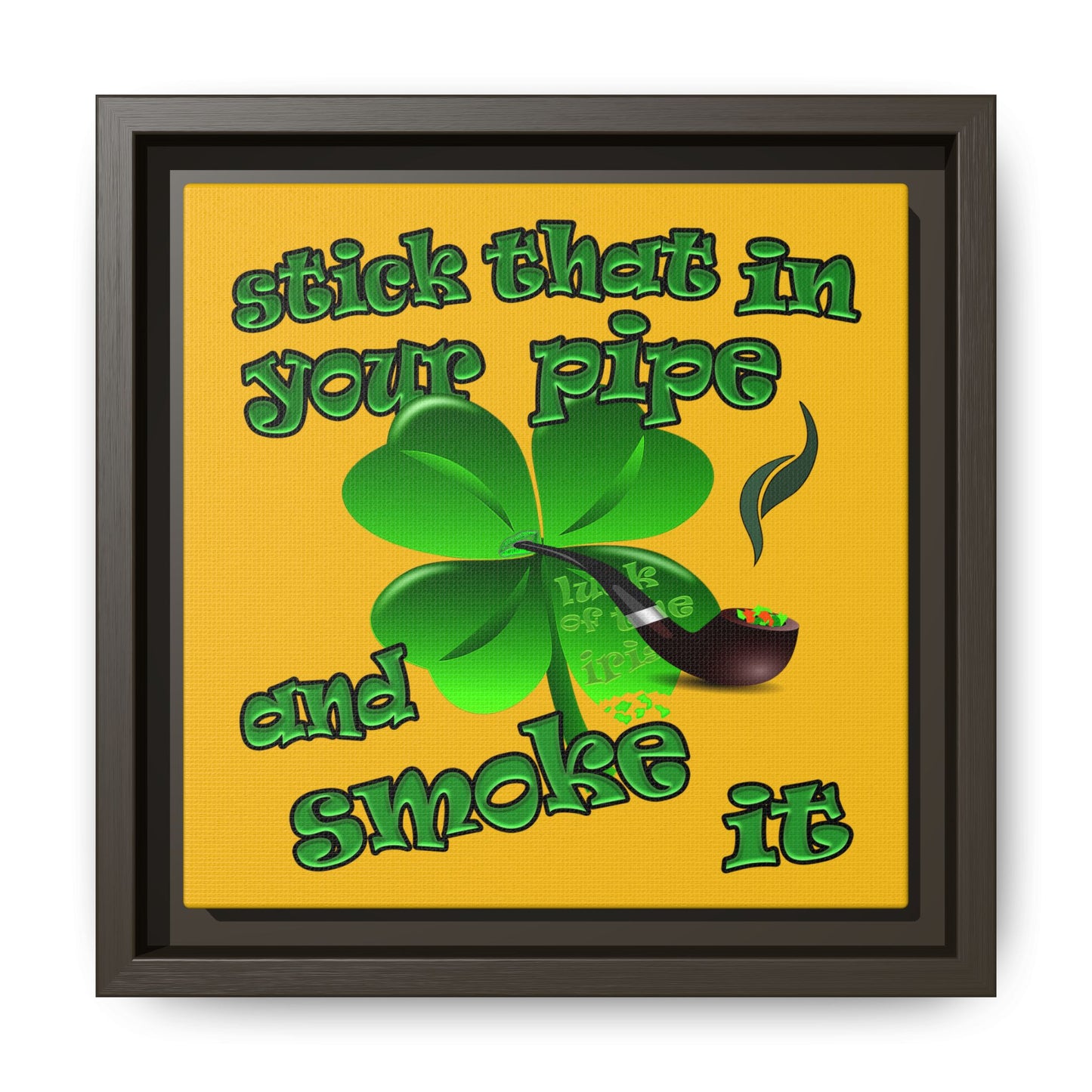 stick that in your pipe and smoke it - framed canvas art (yellow)