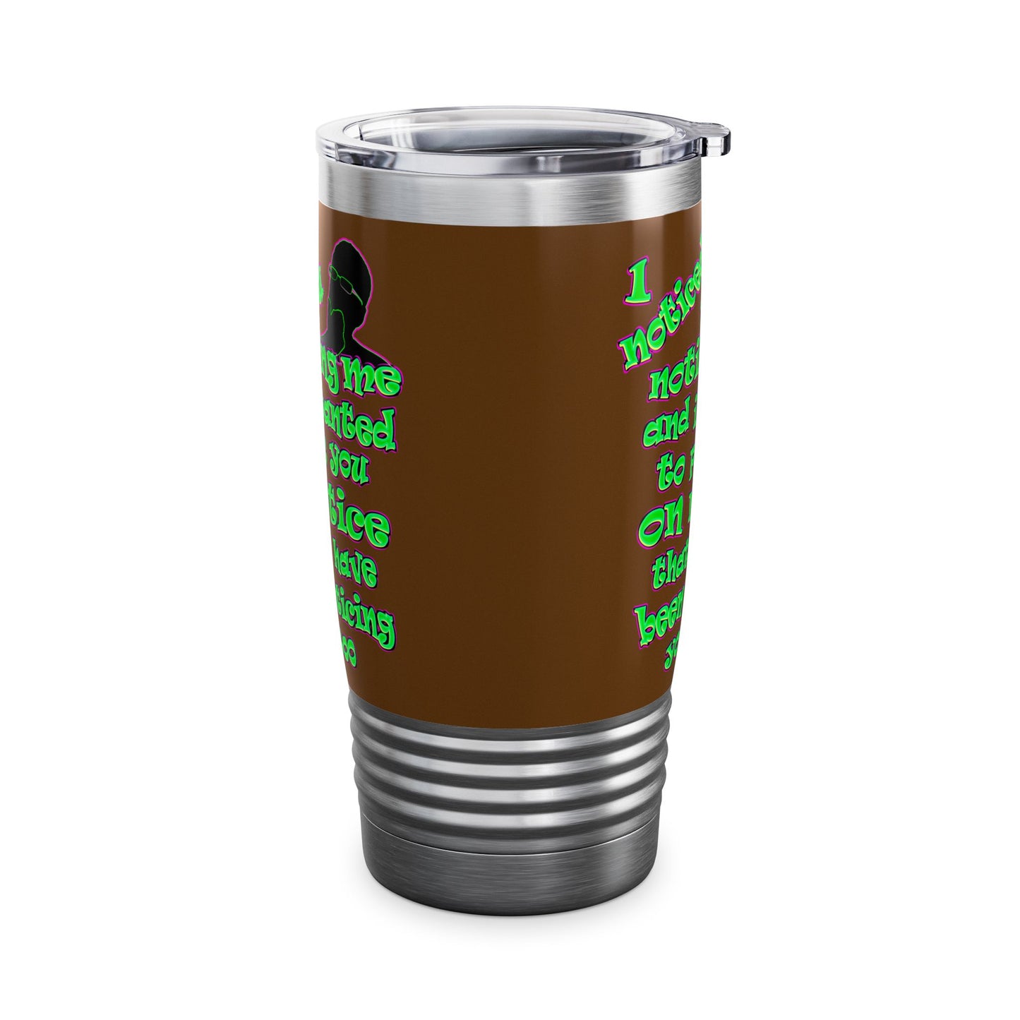 noticed you noticing - Ringneck Tumbler, 20oz (brown)
