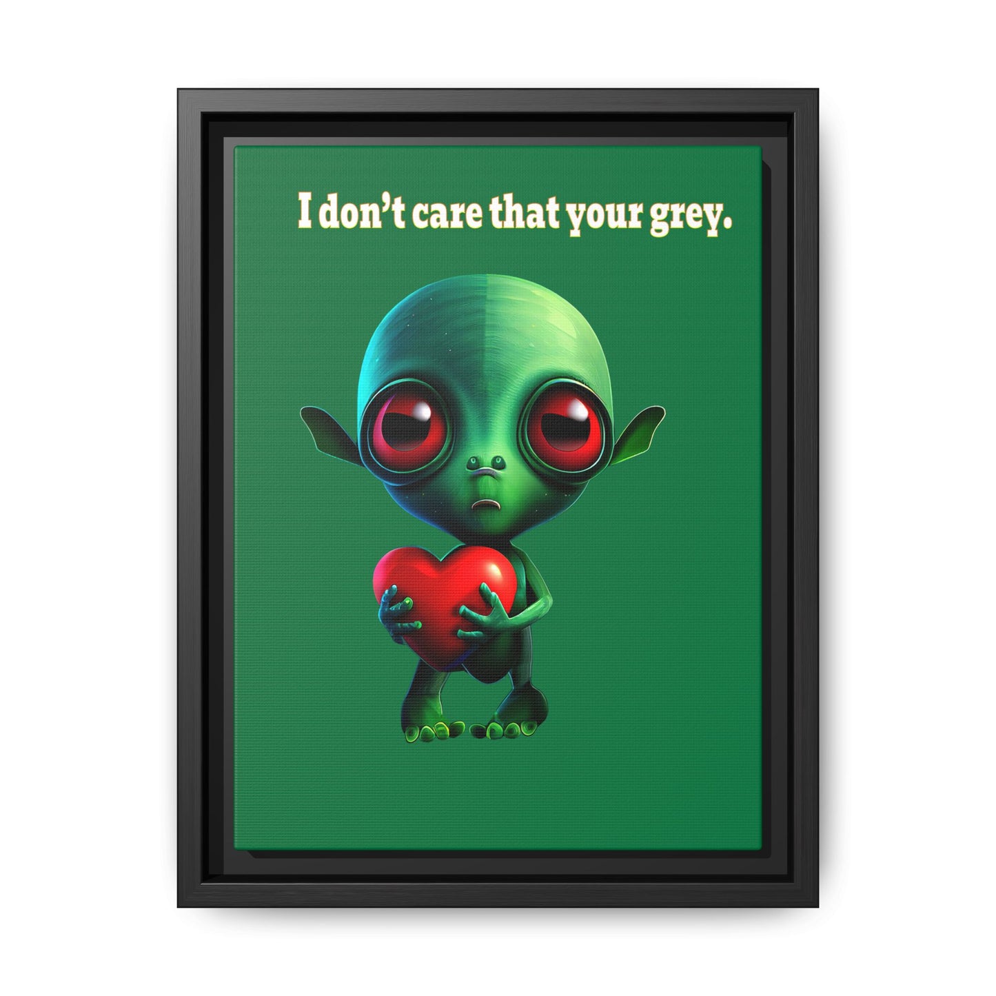 I don't care that your grey - framed canvas art (dark green)