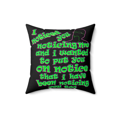 noticed you noticing - Spun Polyester Square Pillow - (black)