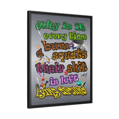 the bum's shit - framed canvas art (brushed nickel)