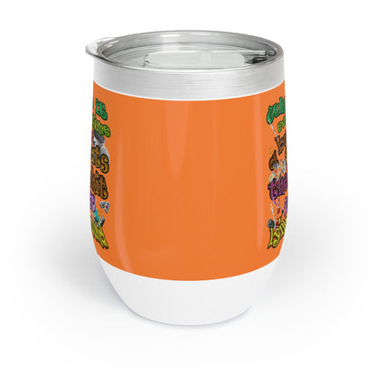 the bum's shit - Chill Wine Tumbler (crusta)