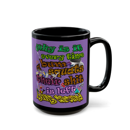 the bum's shit - Black Mug (light purple)