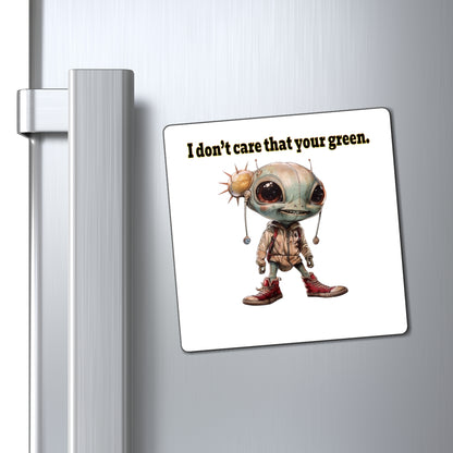 I don't care that your green - Magnets - (white)