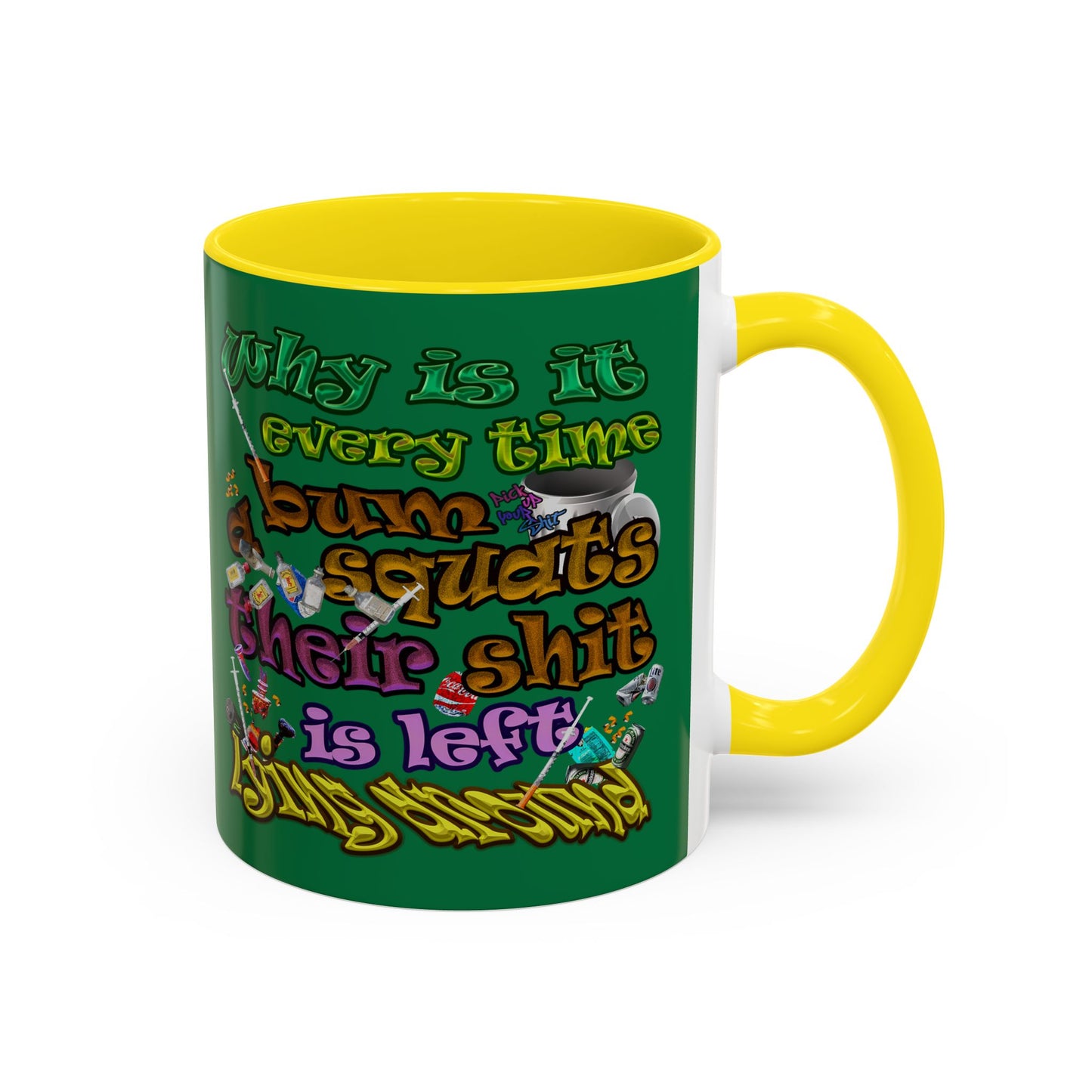 the bum's shit - Accent Mug (dark green)
