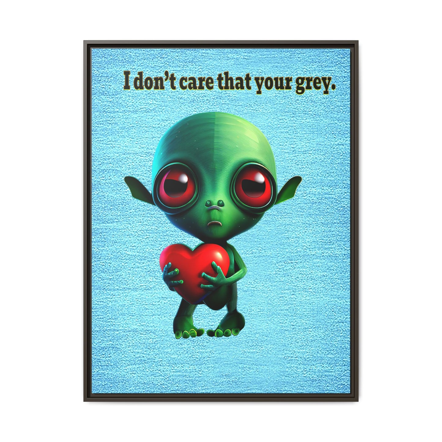 I don't care that your grey - framed canvas art (faded blue)